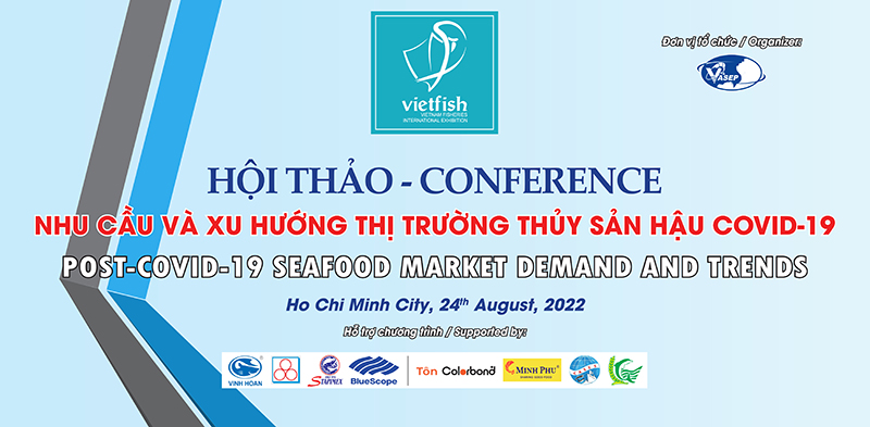 (LIVE) Hội thảo “ Nhu cầu và xu hướng thị trường thuỷ sản hậu Covid-19”