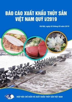 Báo cáo Xuất khẩu Thủy sản Việt Nam Quý I/2019