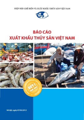 Báo cáo Xuất khẩu Thủy sản Việt Nam Quý I/2013