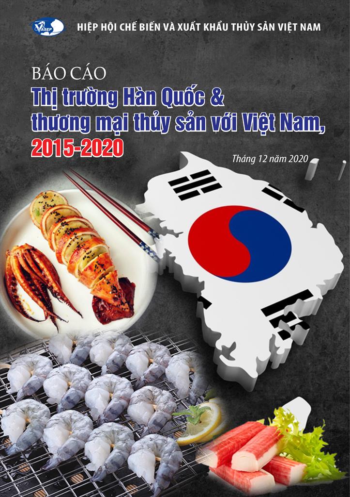 Báo cáo thị trường Hàn Quốc & Thương mại thủy sản với Việt Nam (2015 - 2020)