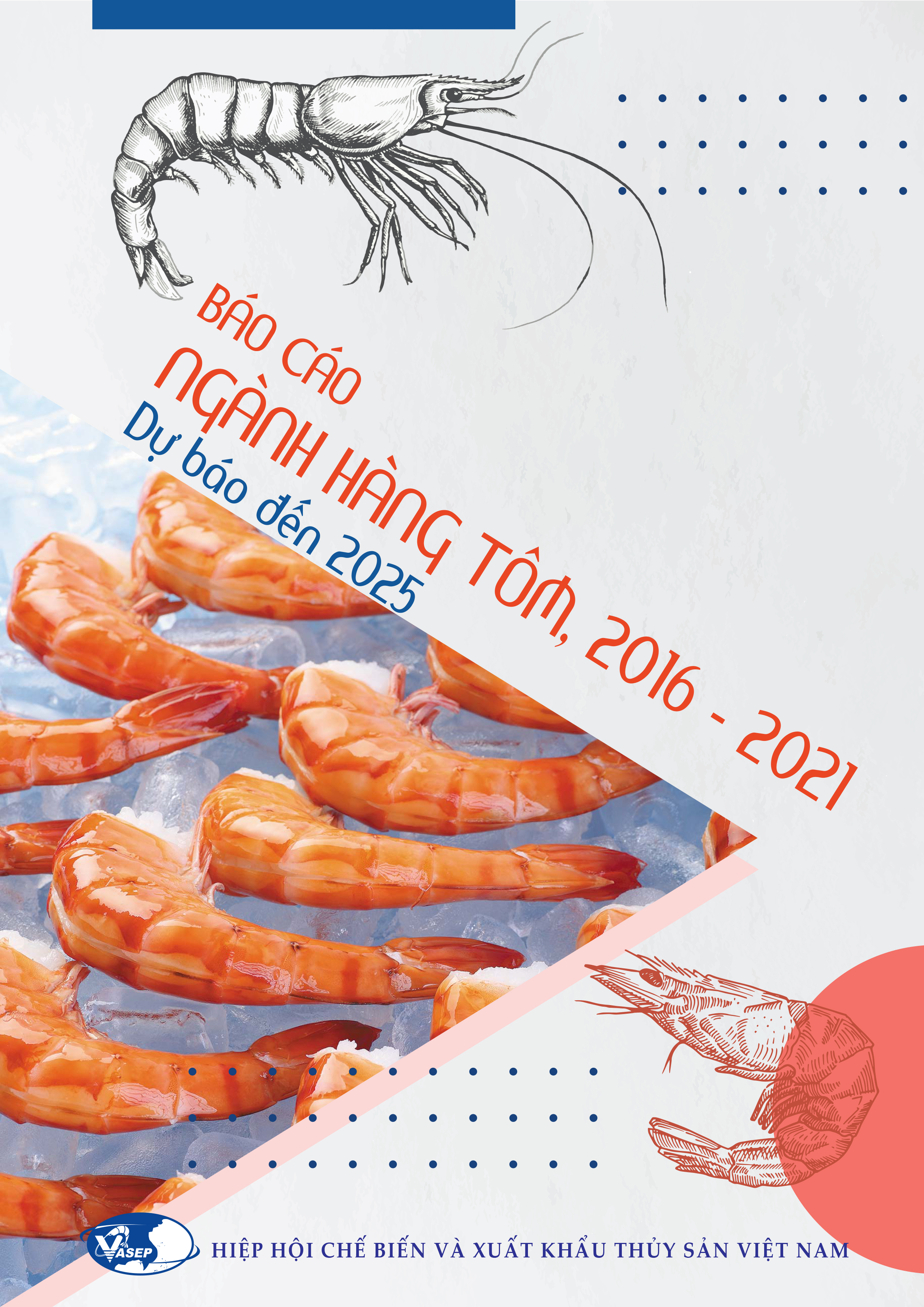 Báo cáo ngành hàng tôm 2016-2021 và dự báo đến năm 2025