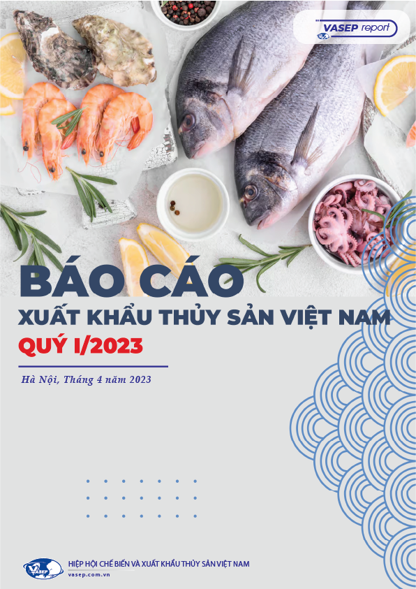 Báo cáo Xuất khẩu Thủy sản Việt Nam Quý I/2023