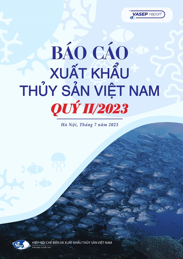 Báo cáo Xuất khẩu Thủy sản Việt Nam Quý II/2023
