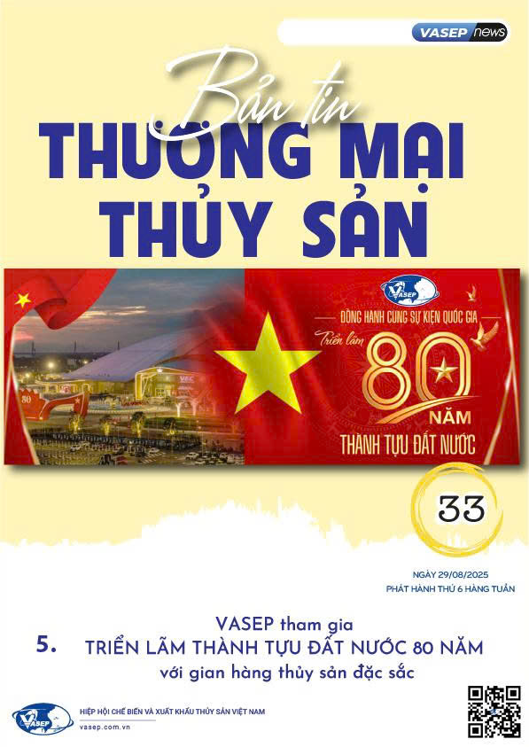 Bản tin tuần Thương mại Thủy sản số 33-2025