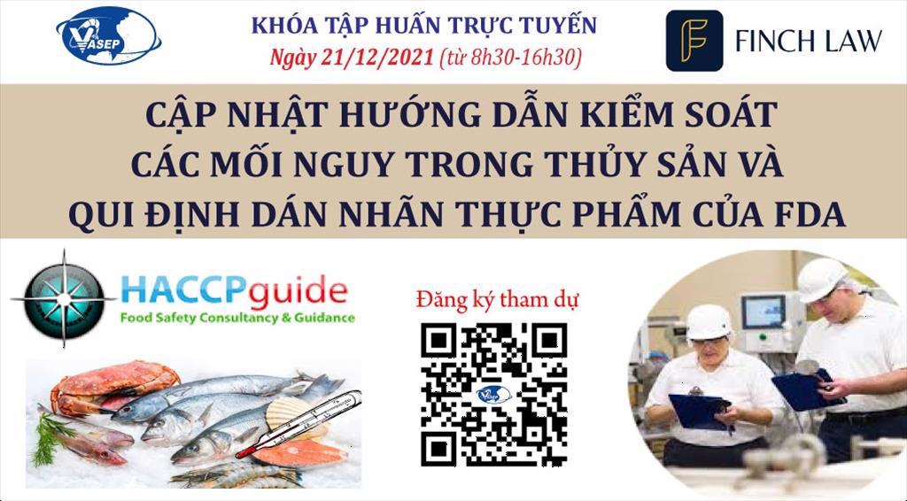Mời tham dự khóa tập huấn K24.21 Cập nhật Hướng dẫn kiểm soát các mối nguy trong thủy sản và Qui định dán nhãn thực phẩm của FDA
