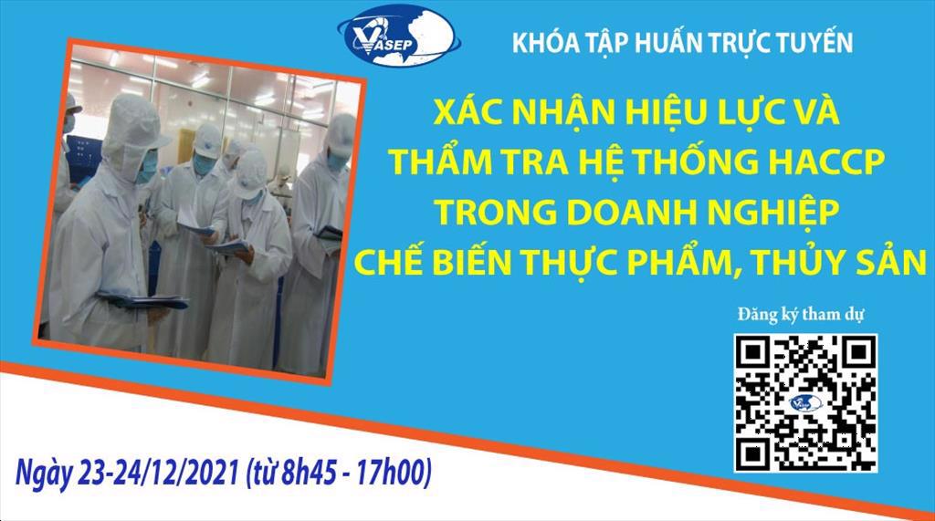 Mời tham dự khóa tập huấn K25.21 Xác nhận hiệu lực và thẩm tra hệ thống HACCP trong doanh nghiệp chế biến thủy sản, thực phẩm
