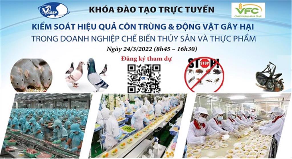 Mời tham dự Khoá tập huấn K.02.22 “Quản lý hiệu quả động vật gây hại trong nhà máy chế biến thủy sản và thực phẩm” 