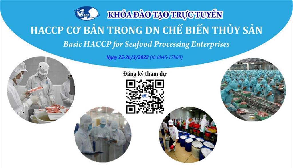 Mời tham dự khóa tập huấn K.03.22 “HACCP cơ bản trong doanh nghiệp chế biến thủy sản” 