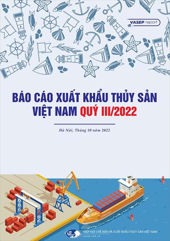 VASEP phát hành Báo cáo Xuất khẩu Thuỷ sản Việt Nam quý III2022