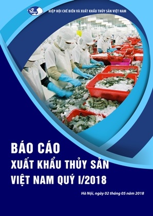 Báo cáo Xuất khẩu Thủy sản Việt Nam Quý I/2018