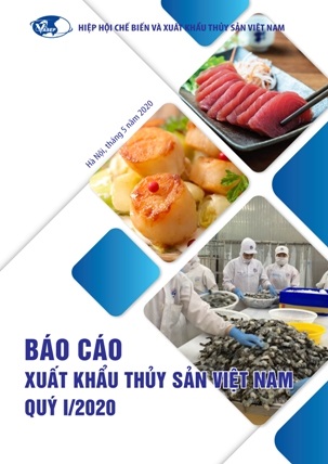 Báo cáo Xuất khẩu Thủy sản Việt Nam Quý I/2020