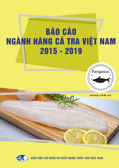 Báo cáo ngành hàng cá tra 5 năm (2015 - 2019)