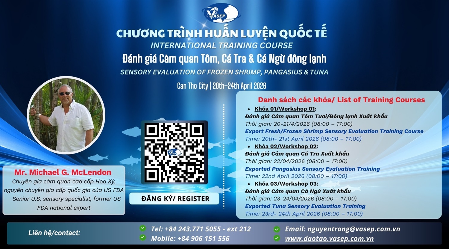 Đánh giá cảm quan theo chuẩn US FDA VASEP mở 3 khóa tập huấn quốc tế cho doanh nghiệp thủy sản