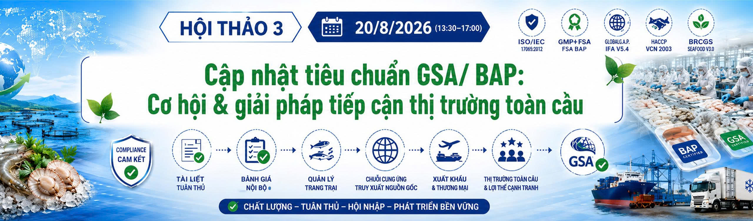  CẬP NHẬT TIÊU CHUẨN GSA/BAP: CƠ HỘI VÀ GIẢI PHÁP TIẾP CẬN THỊ TRƯỜNG TOÀN CẦU