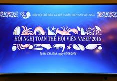 Hội nghị toàn thể hội viên VASEP 2016