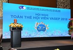 Hội nghị toàn thể hội viên VASEP 2018 (Kỷ niệm 20 năm thành lập)